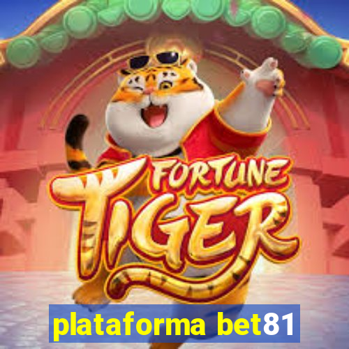 plataforma bet81